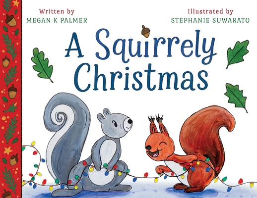 A Squirrely Christmas 1967983038 Book Cover
