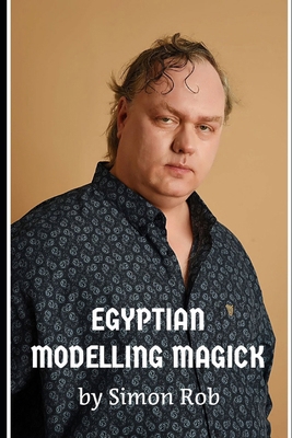 Egyptian Modelling Magick B0CNKM4T33 Book Cover