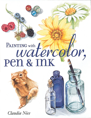 Painting with Watercolor, Pen & Ink B001QCXDV4 Book Cover