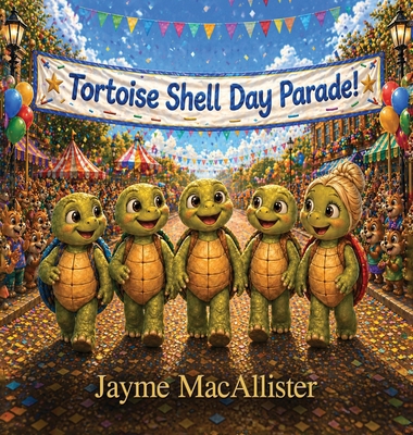 The Tortoise Shell Day Parade 1807646599 Book Cover