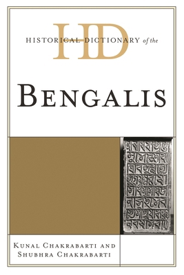 Historical Dictionary of the Bengalis 0810853345 Book Cover