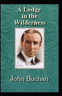 Lodge in the Wilderness: illustrated edtion B08YS62BR5 Book Cover