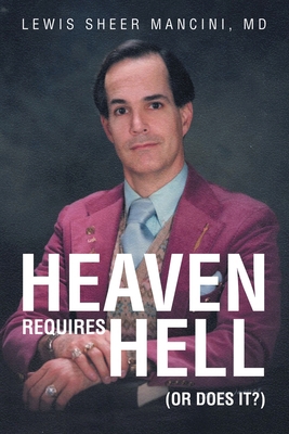 Heaven Requires Hell (Or Does it?) 169871940X Book Cover