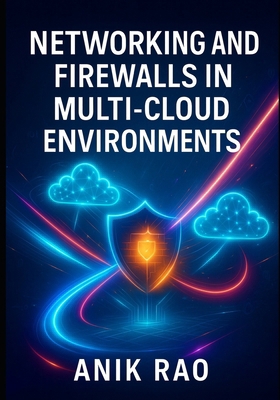 Networking and Firewalls in Multi-Cloud Environ... B0FXQX53HJ Book Cover