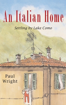 An Italian Home: Settling by Lake Como 1980522642 Book Cover