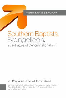 Southern Baptists, Evangelicals, and the Future... 1433671204 Book Cover