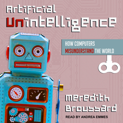 Artificial Unintelligence: How Computers Misund... 161803524X Book Cover