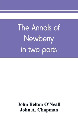 The annals of Newberry: in two parts 9389450365 Book Cover