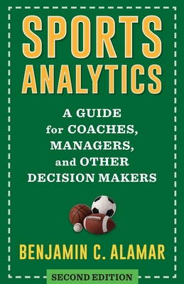 Sports Analytics: A Guide for Coaches, Managers... 0231205201 Book Cover