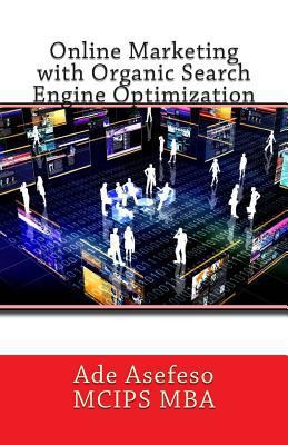 Online Marketing with Organic Search Engine Opt... 1499656688 Book Cover