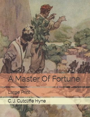 A Master Of Fortune: Large Print 1697344909 Book Cover