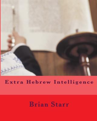 Extra Hebrew Intelligence 1540525864 Book Cover