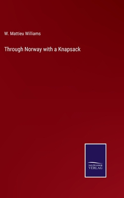 Through Norway with a Knapsack 3375135459 Book Cover