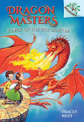 Power of the Fire Dragon: A Branches Book (Drag... 0545646324 Book Cover