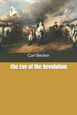 The Eve of the Revolution B0858VT2QV Book Cover