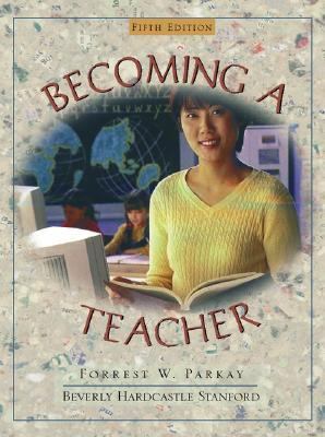Becoming a Teacher (5th Edition) 0205316867 Book Cover