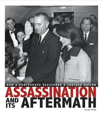 Assassination and Its Aftermath: How a Photogra... 0756546923 Book Cover
