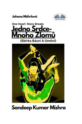 Jedno Srdce- Mnoho Zlom&#367; - Sbírka Básní A ... [Czech] 8835463521 Book Cover