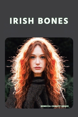 Irish Bones 1728368561 Book Cover