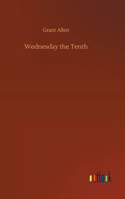 Wednesday the Tenth 3734078938 Book Cover