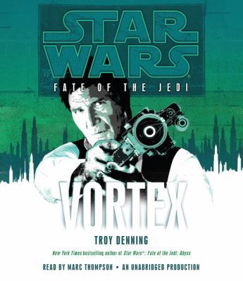 Star Wars Fate of the Jedi VORTEX by Troy Denni... B007D3YBAM Book Cover