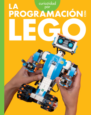 Curiosidad Por La Programación Con Lego [Spanish] B0DNYPSHM1 Book Cover