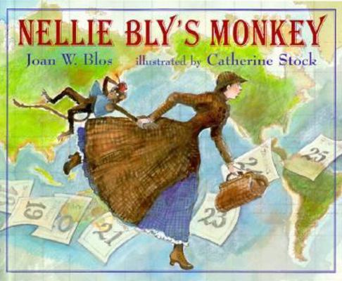Nellie Bly's Monkey: His Remarkable Story in Hi... 0688126782 Book Cover