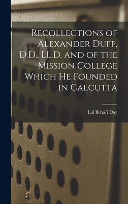 Recollections of Alexander Duff, D.D., LL.D. an... 1018900594 Book Cover