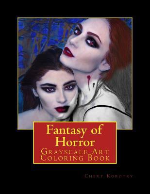 Fantasy of Horror: Grayscale Art Coloring Book 1976083184 Book Cover