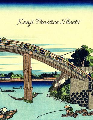 Kanji Practice Sheets: Beautiful Japanese Boat ... 1072029782 Book Cover