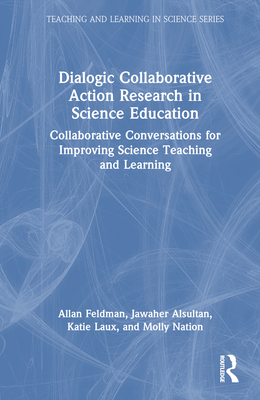 Dialogic Collaborative Action Research in Scien... 1032308966 Book Cover