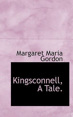 Kingsconnell, a Tale. 1116161753 Book Cover