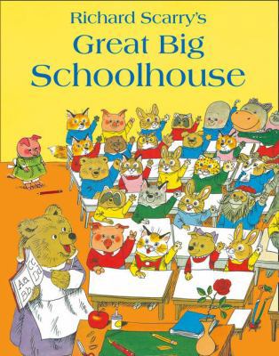 Great Big Schoolhouse. Richard Scarry 0007485921 Book Cover