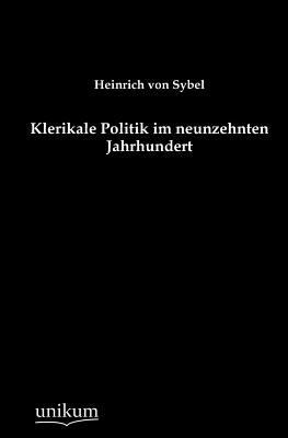 Klerikale Politik im neunzehnten Jahrhundert [German] 3845742704 Book Cover