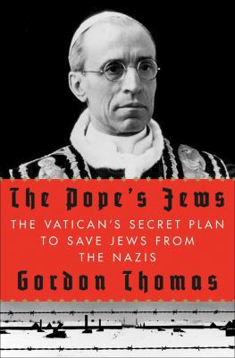 The Pope's Jews: The Vatican's Secret Plan to S... 0312604211 Book Cover