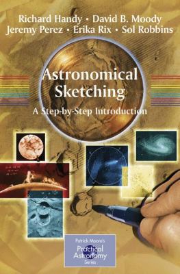 Astronomical Sketching: A Step-By-Step Introduc... 0387262407 Book Cover