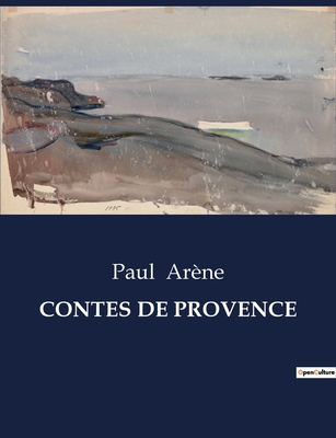 Contes de Provence [French] B0CCCX31H3 Book Cover