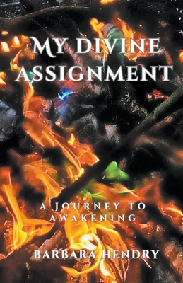 My Divine Assignment: A Journey to Awakening B0CB7FPP2V Book Cover