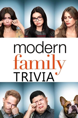 Modern Family Trivia: Trivia Quiz Game Book B08MSHCG3Y Book Cover