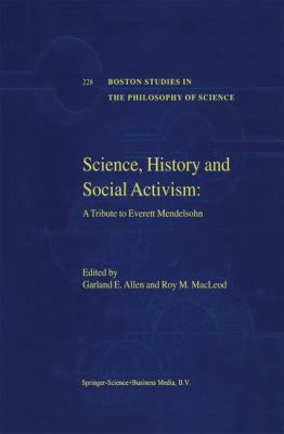 Science, History and Social Activism: A Tribute... 9401729573 Book Cover