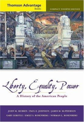 Liberty, Equality, Power: A History of the Amer... 0495004642 Book Cover