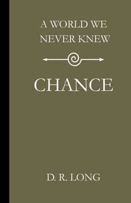A World We Never Knew: Chance 1971469106 Book Cover
