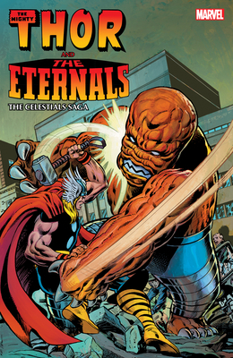 Thor and the Eternals: The Celestials Saga 1302922491 Book Cover