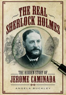 The Real Sherlock Holmes: The Hidden Story of J... 1781592691 Book Cover