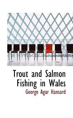 Trout and Salmon Fishing in Wales 0554661047 Book Cover
