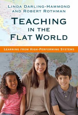 Teaching in the Flat World: Learning from High-... 0807756474 Book Cover