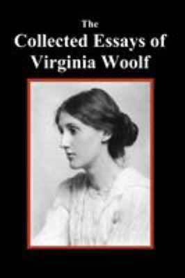 The Collected Essays of Virginia Woolf 1849024820 Book Cover