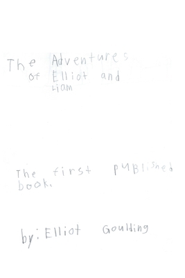 The Adventures of Elliot and Liam: The first pu... B0BHTKCJ6D Book Cover