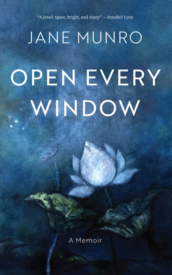 Open Every Window: A Memoir 1771622962 Book Cover