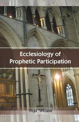 Ecclesiology of Prophetic Participation 8184652143 Book Cover